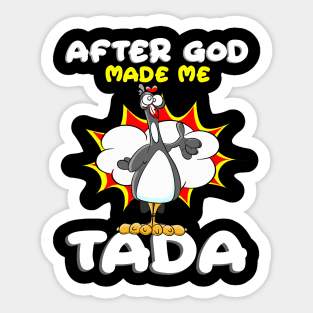 After God Made Me He Said Tada Funny Christian Chicken Sticker